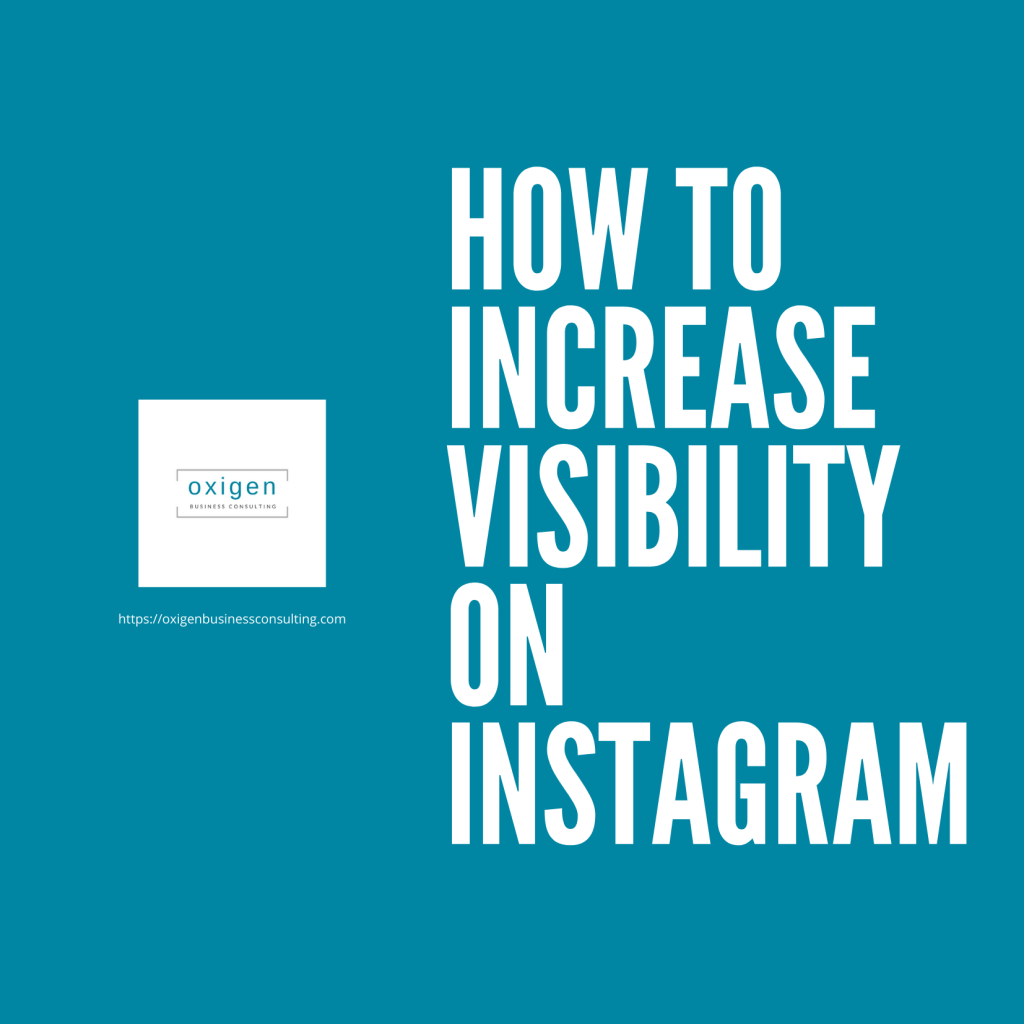 How to Increase Visibility on Instagram 