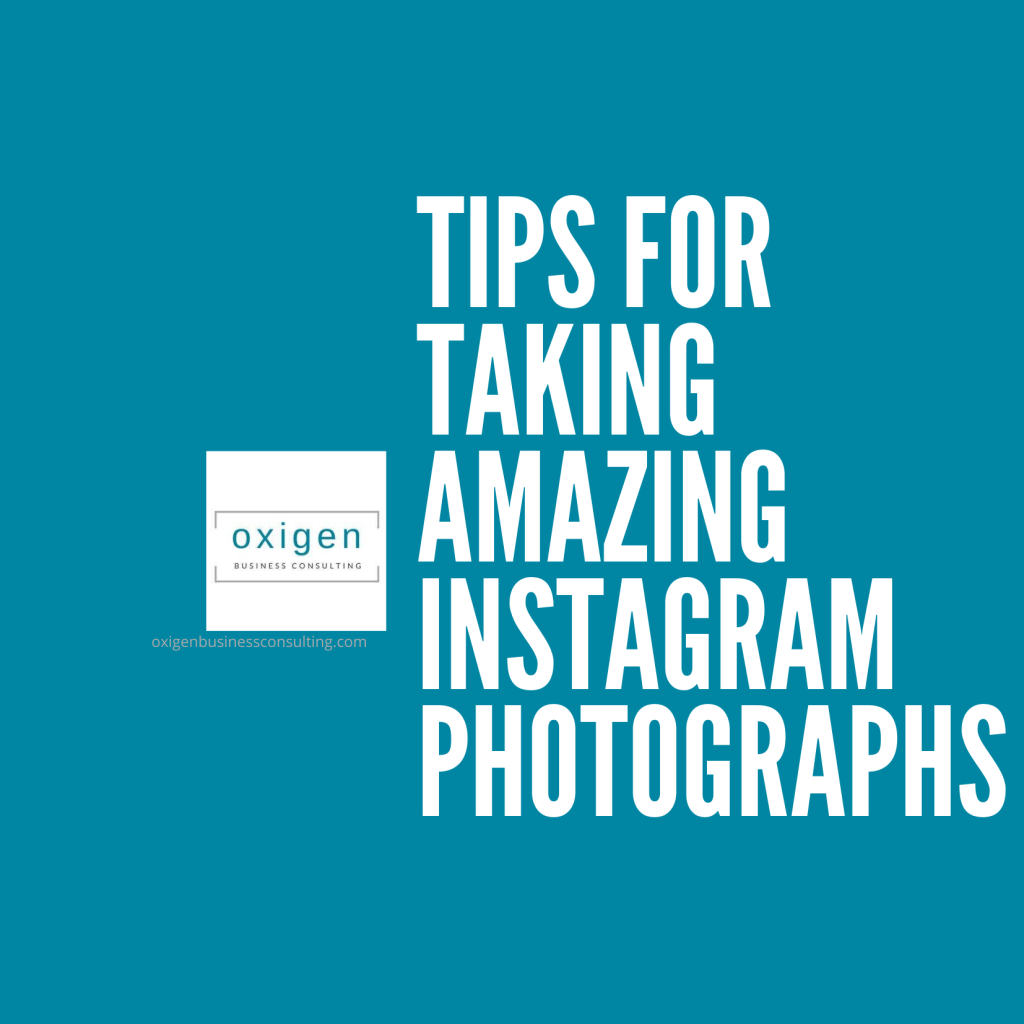 Tips for Taking Amazing Instagram Photographs